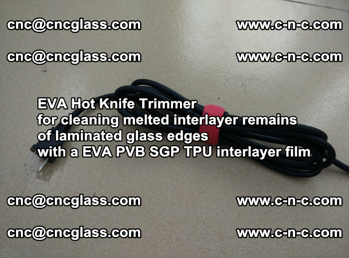 EVA Hot Knife Trimmer for cleaning interlayer remains  of laminated glass edges with a EVA PVB SGP TPU interlayer film (26)