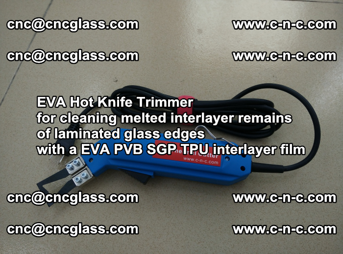 EVA Hot Knife Trimmer for cleaning interlayer remains  of laminated glass edges with a EVA PVB SGP TPU interlayer film (27)