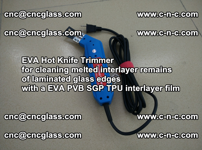 EVA Hot Knife Trimmer for cleaning interlayer remains  of laminated glass edges with a EVA PVB SGP TPU interlayer film (7)