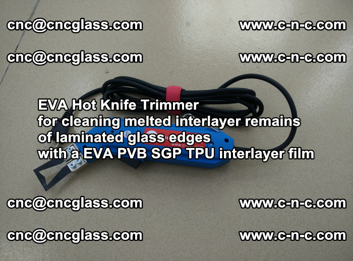 EVA Hot Knife Trimmer for cleaning interlayer remains  of laminated glass edges with a EVA PVB SGP TPU interlayer film (2)