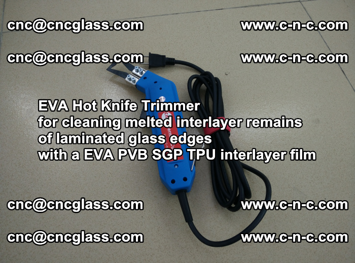 EVA Hot Knife Trimmer for cleaning interlayer remains  of laminated glass edges with a EVA PVB SGP TPU interlayer film (5)