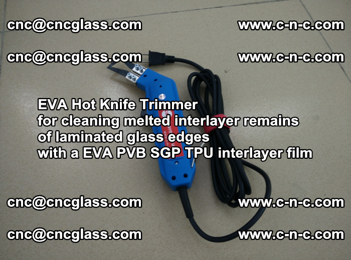 EVA Hot Knife Trimmer for cleaning interlayer remains  of laminated glass edges with a EVA PVB SGP TPU interlayer film (6)